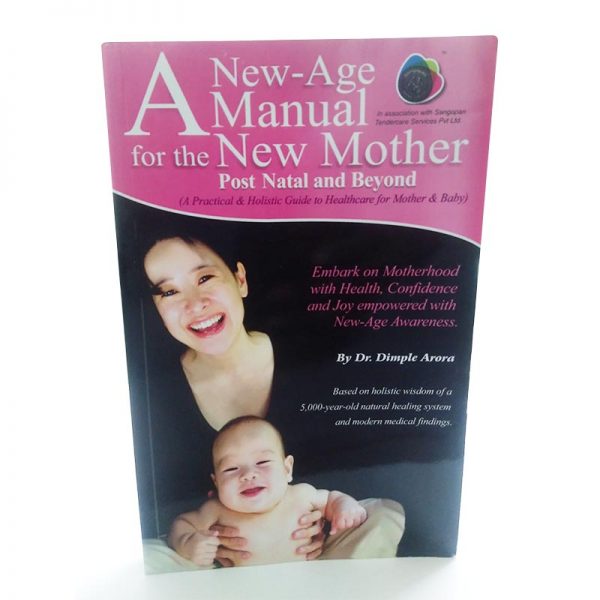 Book- New age Manual for Mothers- Postnatal & Beyond